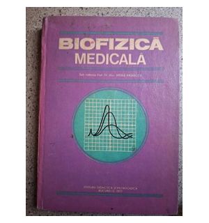 Biofizica medicala Ioana Aricescu, Tr. Baran, N. Barbulescu, Eugenia Chirieri