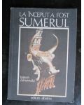 La inceput a fost Sumerul