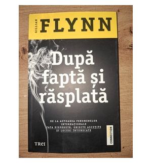 Dupa fapta si rasplata- Gillian Flynn