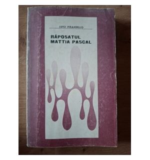 Raposatul Mattia Pascal- Luigi Pirandello