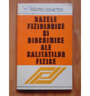 Bazele fIziologice si biochimice ale calitatilor fizice