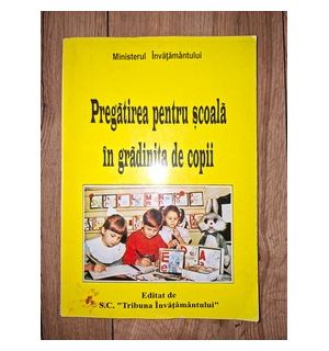 Pregatirea pentru scoala in gradinita de copii- Cornelia Garmacea, Violeta Apostol