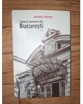 Case si oameni din Bucuresti 2- Andrei Pippidi
