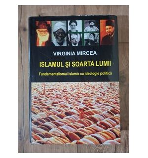 Islamul si soarta lumii- Virginia Mircea