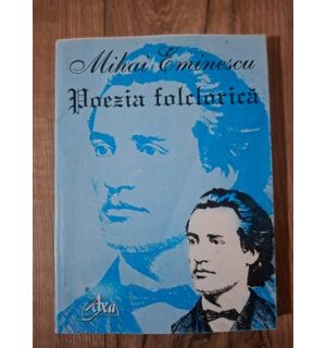 Poezia folclorica- Mihai Eminescu