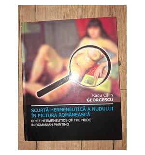 Scurta hermeneutica a nudului in pictura romaneasca- Radu Calin Georgescu