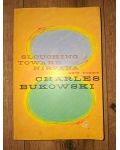 Charles Bokowski - Slouching Toward Nirvana