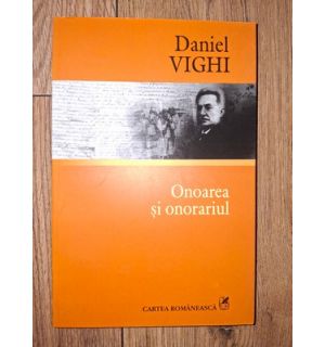 Onoarea si onorariul- Daniel Vighi