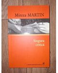 Singura critica- Mircea Martin