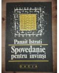Spovedanie pentru invinsi- Panait Istrati