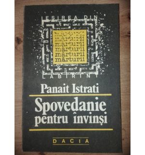 Spovedanie pentru invinsi- Panait Istrati