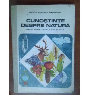 Cunostinte despre natura. Manual pentru cl.a3a si a4a