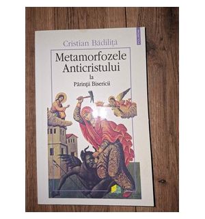 Metamorfozele Anticristului la Parintii Bisericii- Cristian Badilita