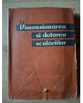 Dimensionarea si dotarea sculariilor- V. Apostolide, V. Papaianu