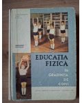 Educatia fizica in gradinita de copii- G. Dragomirescu, S. Kun