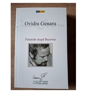 Patimile dupa Bacovia- Ovidiu Genaru