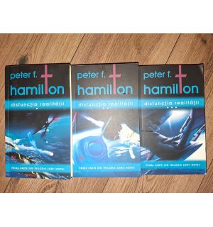 Disfunctia realitatii  Peter F. Hamilton 3 vol