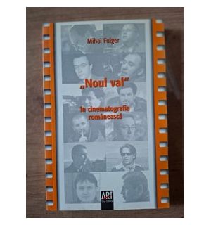Noul val in cinematografia romaneasca- Mihai Fulger