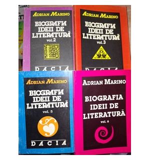 Biografia ideii de literatura 2, 3, 5, 6 - Adrian Marino