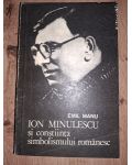 Ion Minulescu si constiinta simbolului romanesc- Emil Manu