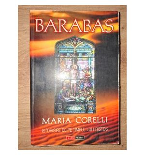 Barabas: Istorie de pe timpul lui Hristos- Maria Corelli