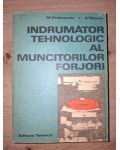 Indrumator tehnologic al muncitorilor forjori- M. Pridvornic, S. Tanase