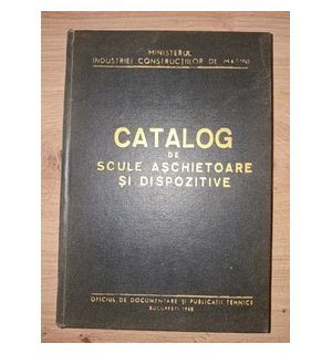 Catalog de scule aschietoare si dispozitive