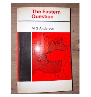 The Eastern Question- M. S. Anderson