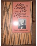 Salem is my dwelling place: A life of Nathaniel Hawthorne- Edwin Haviland Miller