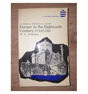Europe in the Eighteenth Century 1713/1783 - M. S. Anderson