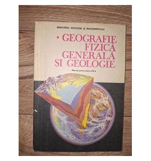 Geografie, fizica generala si geologie. Manual pentru clasa a 9-a - Grigore Posea, Octavian Mandrut