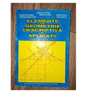 Elemente de geometrie descriptiva si aplicatii- Cornelia Florea, Simona Florea