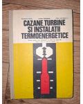 Cazane, turbine si instalatii termoenergetice- Teodor Popa, Gema Testiban