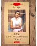 Balzac si Micuta Croitoreasa chineza- Daii Sijie