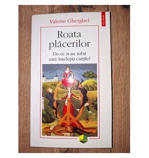 Roata placerilor- Valeriu Gherghel