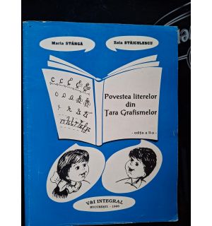 Povestea literelor din Tara Grafismelor- Maria Stanga, Zola Staiculescu