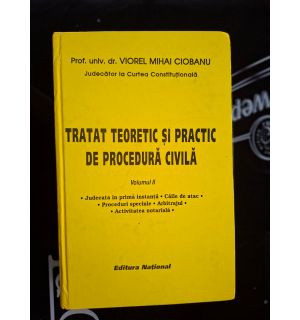 Tratat teoretic si practc de procedura civila 2- Viorel Mihai Ciobanu