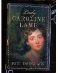 Lady Caroline Lamb- Paul Douglass