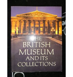 The british museum and its collections