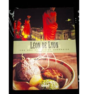Leon de Lyon: 100 ans de cuisine lyonnaise- Jean-Paul Lacombe