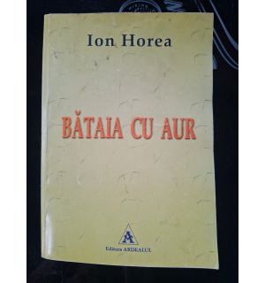 Bataia cu aur- Ion Horea