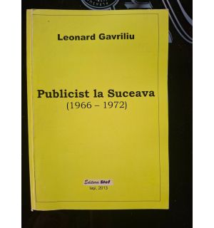 Publicist la Suceava (1966-1972) - Leonard Gavriliu