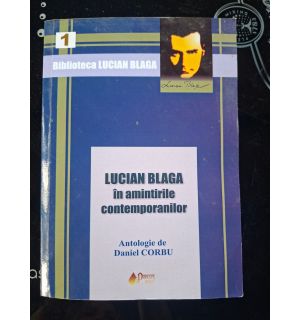 Lucian Blaga: In amintirile contemporanilor- Daniel Corbu