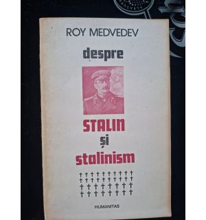 Stalin si stalinism- Roy Medvedev