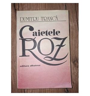 Caietele roz Dumitru Tranca