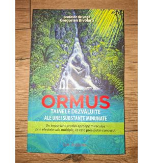 Ormus: Tainele dezvaluite ale unei substante minunate- Grigorian Bivolaru