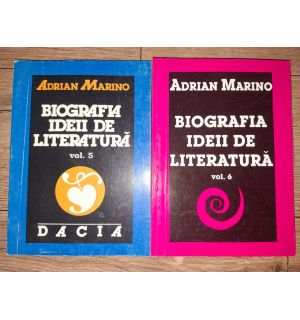 Biografia ideii de literatura 5, 6- Adrian Marino