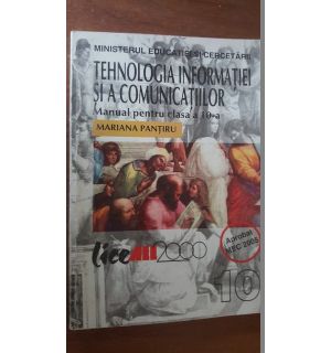 Tehnologia informatiei si a comunicatiilor. Manual pentru clasa a X-a- Mariana Pantiru