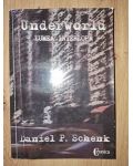 Underworld Lumea interlopa- Daniel P. Schenk