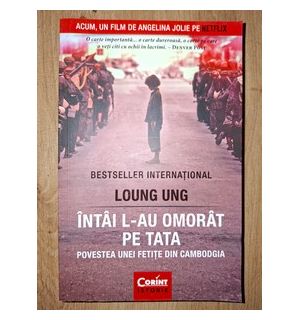 Intai l-au omorat pe tata- Loung Ung
